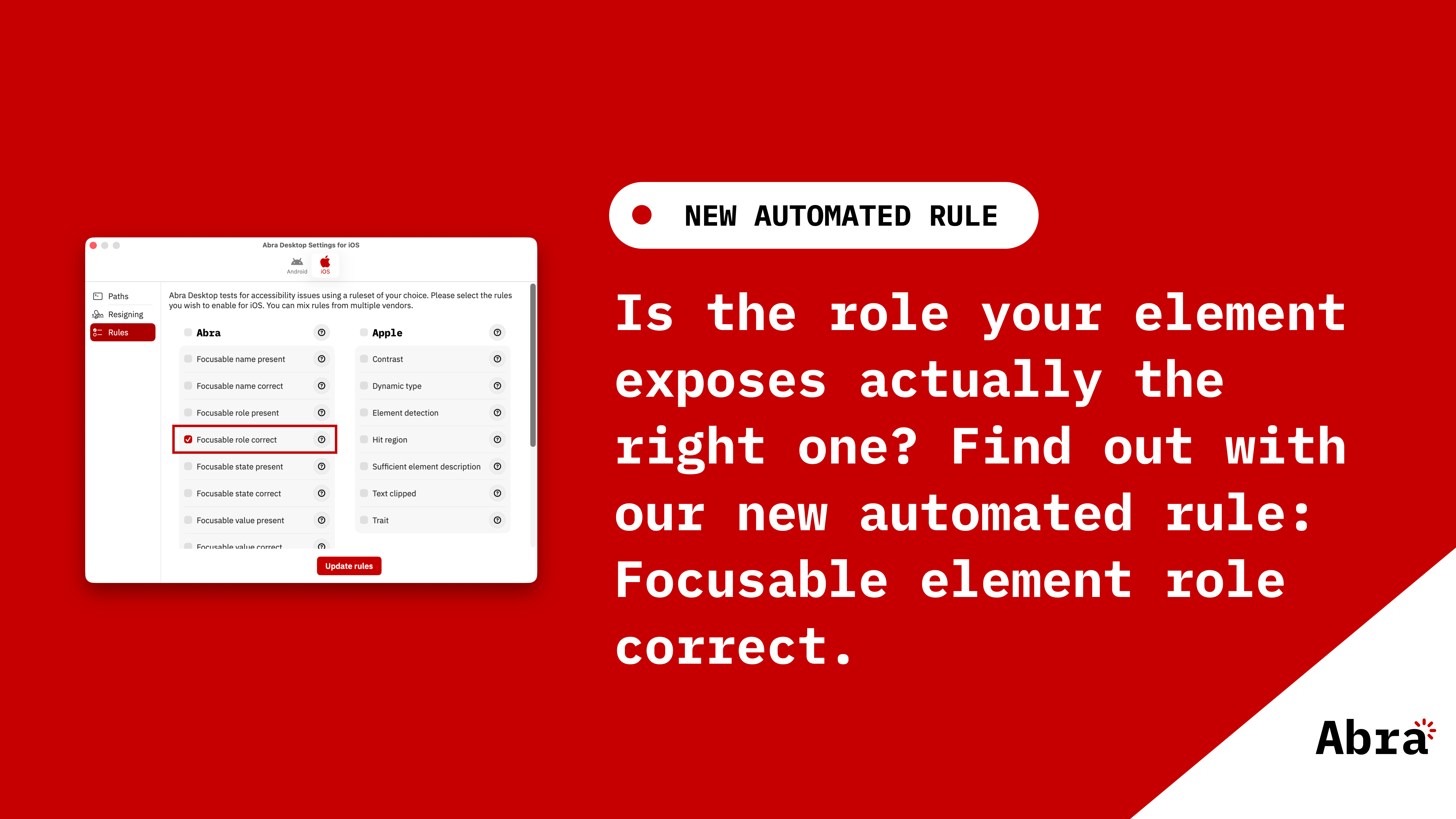 Abra Desktop settings screen for iOS showing a list of automated accessibility rules, with "Focusable role correct" highlighted. Text reads: "New automated rule. Is the role your element exposes actually the right one? Find out with our new automated rule: Focusable element role correct."